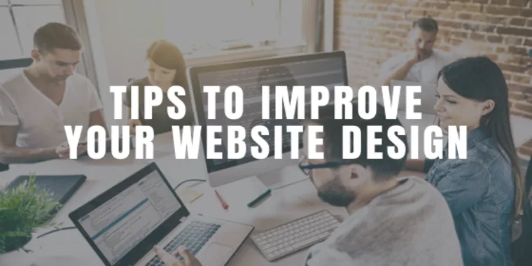 Top 6 Tips To Improve Your Website Design